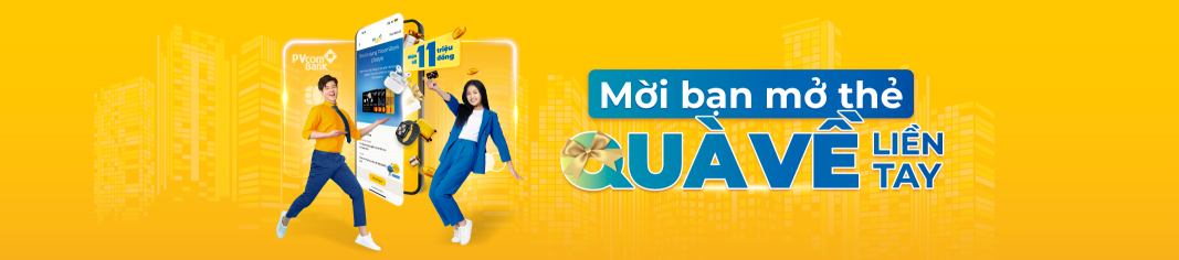 Mời bạn mở thẻ - Quà về liền tay